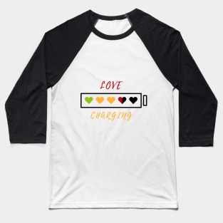 Love Charging Baseball T-Shirt